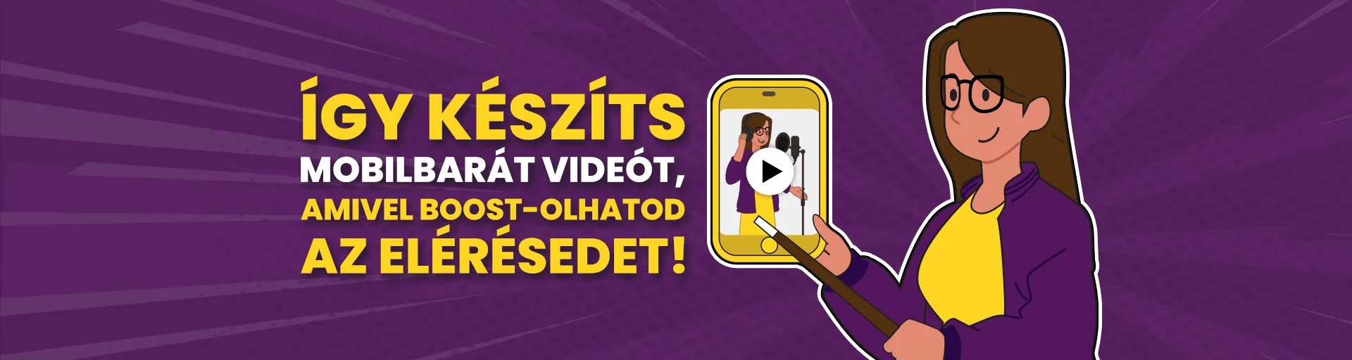 Így készíts mobilbarát videót, amivel boost-olhatod az elérésedet! Videó készítés ötletek